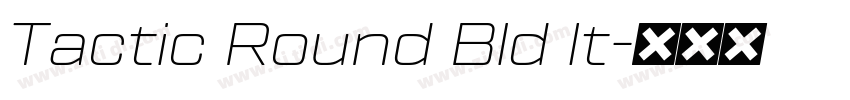 Tactic Round Bld It字体转换